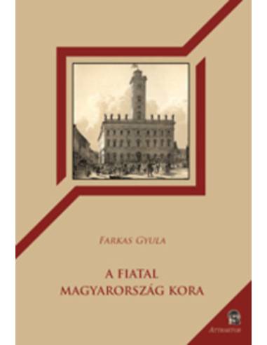 A Fiatal Magyarország kora