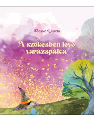 A szökésben lévő varázspálca