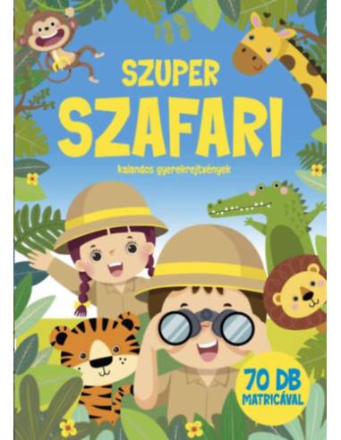 Szuper Szafari - Kalandos gyerekrejtvények