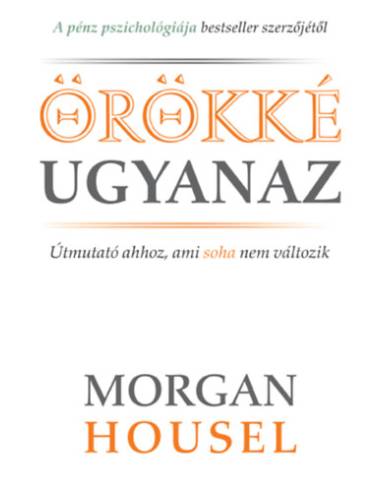 Örökké ugyanaz - Útmutató ahhoz, ami soha nem változik