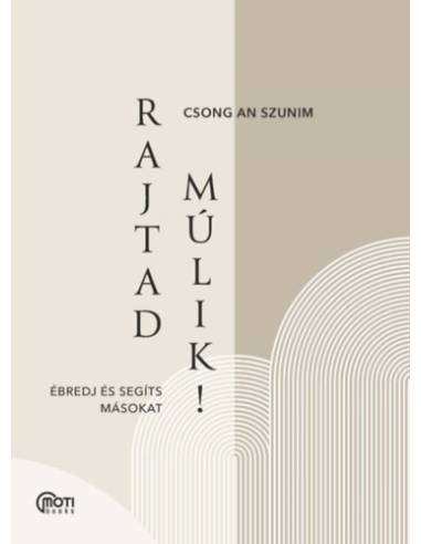 Rajtad múlik! - Ébredj és segíts másokat