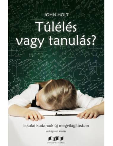 Túlélés vagy tanulás? - Iskolai kudarcok új megvilágításban