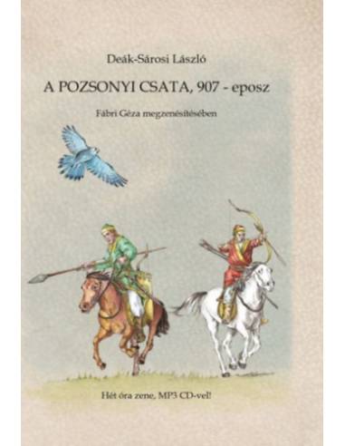 A pozsonyi csata, 907 - eposz - MP3 CD melléklettel