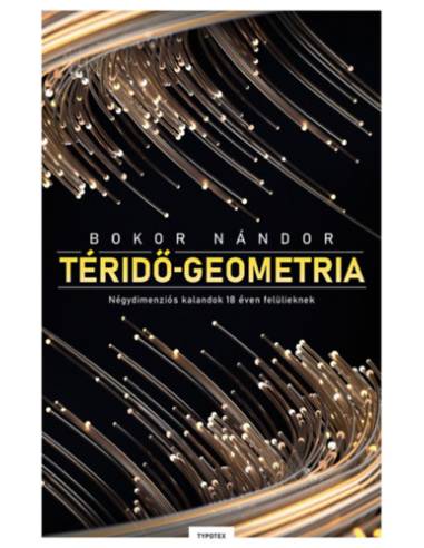 Téridő-geometria - Négydimenziós kalandok 18 éven felülieknek