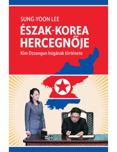 Észak-Korea hercegnője - Kim Dzsongun húgának története