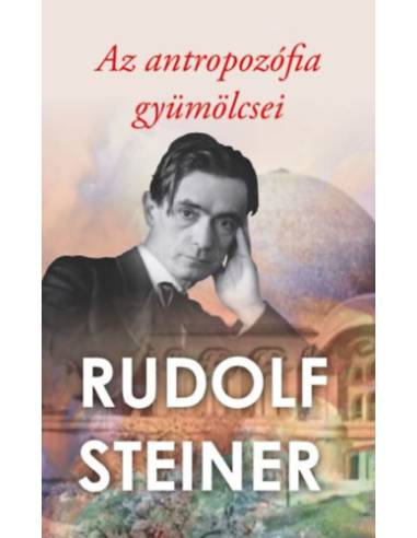 Az antropozófia gyümölcsei
