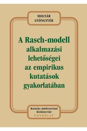 A Rasch-modell alkalmazási lehetőségei az empirikus kutatások gyakorlatában - Molnár Gyöngyvér