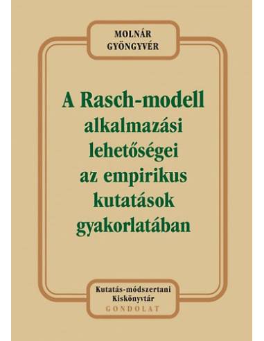 A Rasch-modell alkalmazási lehetőségei az empirikus kutatások gyakorlatában - Molnár Gyöngyvér