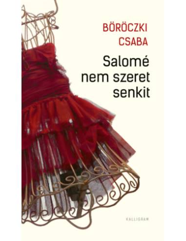 Salomé nem szeret senkit