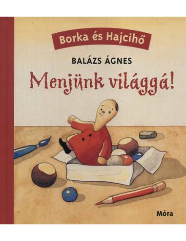 Menjünk világgá! - Borka és Hajcihő