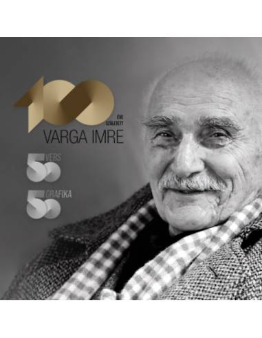 100 éve született Varga Imre - 50 vers, 50 grafika