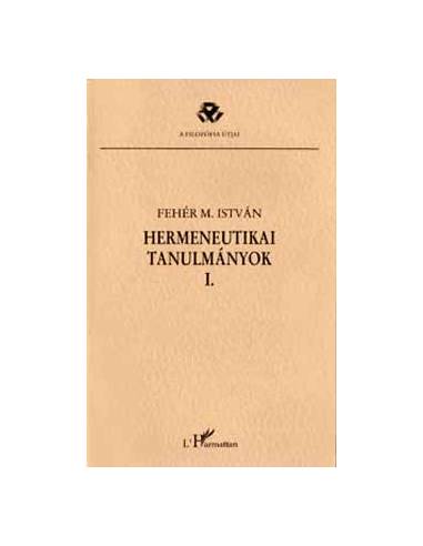 Hermeneutikai tanulmányok I.