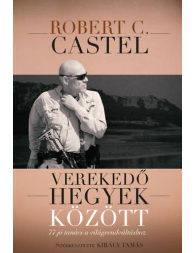 Verekedő hegyek között - Robert C. Castel