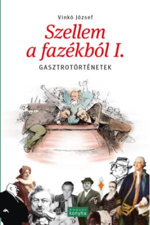 Szellem a fazékból I. - Gasztrotörténetek