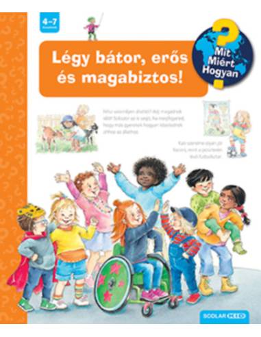 Légy bátor, erős és magabiztos! - Mit? Miért? Hogyan?