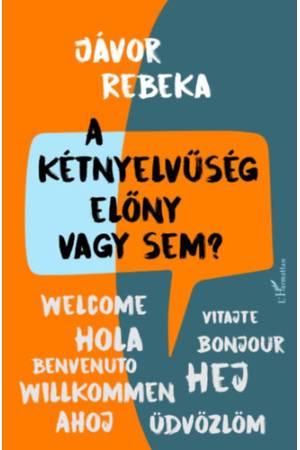 A kétnyelvűség előny vagy sem?