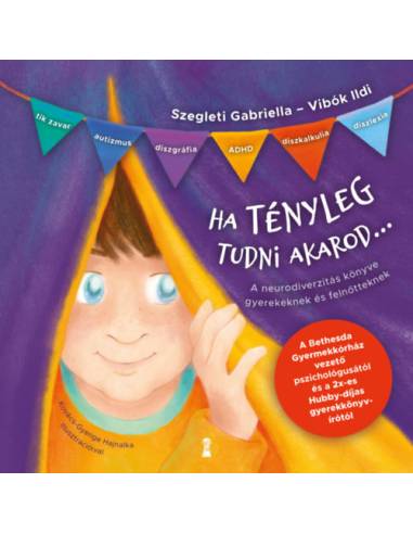 Ha tényleg tudni akarod... - A neurodiverzitás könyve gyerekeknek és felnőtteknek