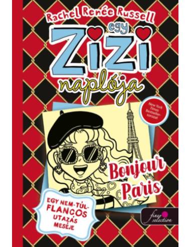 Egy Zizi naplója 15. - Egy nem-túl-flancos utazás meséje - Bonjour Paris