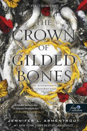 The Crown of Gilded Bones - Az aranyozott csontkorona - Vér és Hamu 3.