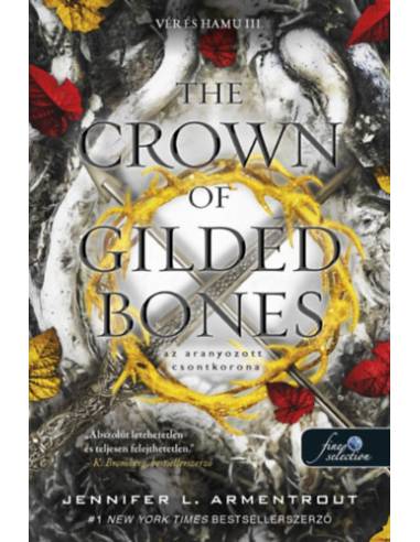 The Crown of Gilded Bones - Az aranyozott csontkorona - Vér és Hamu 3.