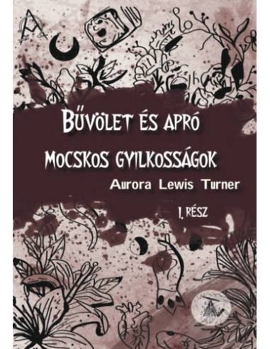 Bűvölet és apró mocskos gyilkosságok