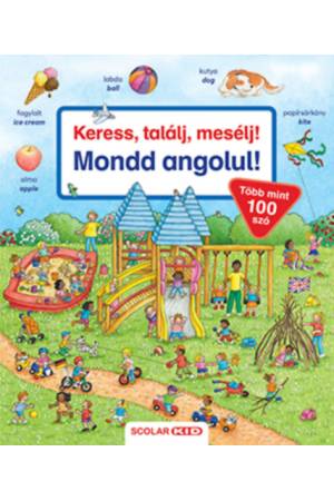 Keress, találj, mesélj! - Mondd angolul! - Bea Zorell