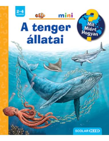 A tenger állatai - Mit? Miért? Hogyan? Mini 60.