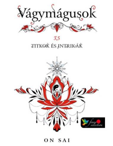 Vágymágusok 3,5 - Titkok és intrikák