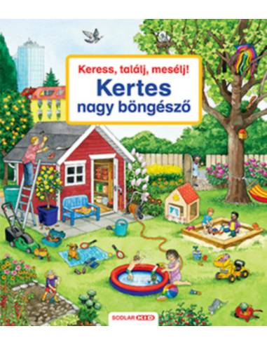 Keress, találj, mesélj! Kertes nagy böngésző