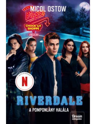 Riverdale - A pomponlány halála - Riverdale-sorozat 4. rész