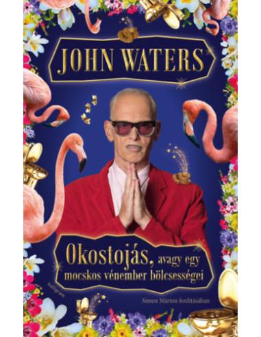 Okostojás, avagy egy mocskos vénember bölcsességei