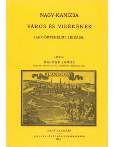 Nagy-Kanizsa város és vidékének hadtörténelmi leírása