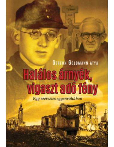 Halálos árnyék, vigaszt adó fény - Egy szerzetes egyenruhában