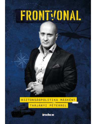 Frontvonal - Biztonságpolitika másként Tarjányi Péterrel