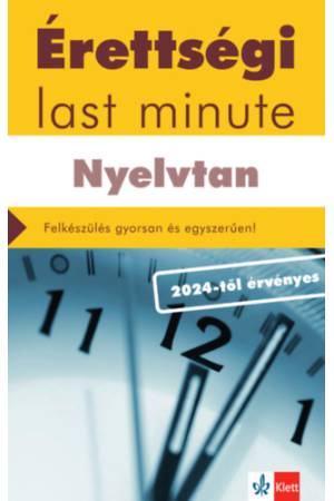 Érettségi Last minute - Nyelvtan - Felkészülés gyorsan és egyszerűen!