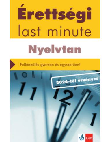 Érettségi Last minute - Nyelvtan - Felkészülés gyorsan és egyszerűen!