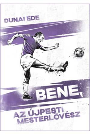 Bene, az újpesti mesterlövész