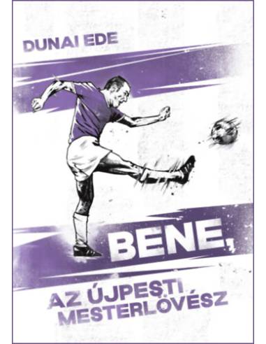 Bene, az újpesti mesterlövész