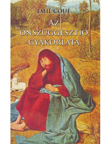 Az önszuggesztió gyakorlata