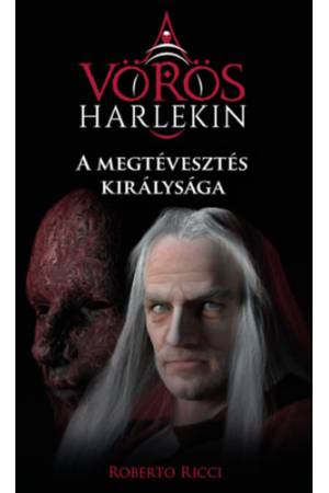 A megtévesztés királysága - A vörös harlekin 2.
