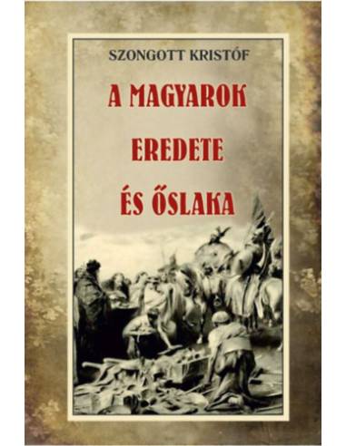 A magyarok eredete és őslaka