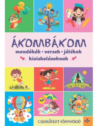 Ákombákom - Mondókák, versek, játékok kisiskolásoknak