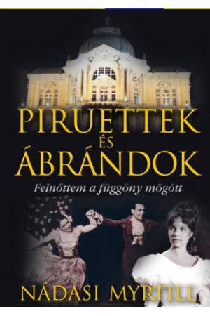 Piruettek és ábrándok - Felnőttem a függöny mögött