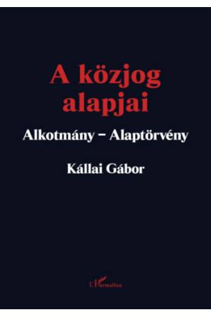 A közjog alapjai - Alkotmány - Alaptörvény