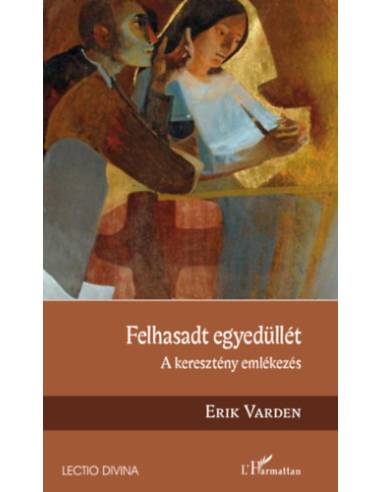 Felhasadt egyedüllét - A keresztény emlékezés