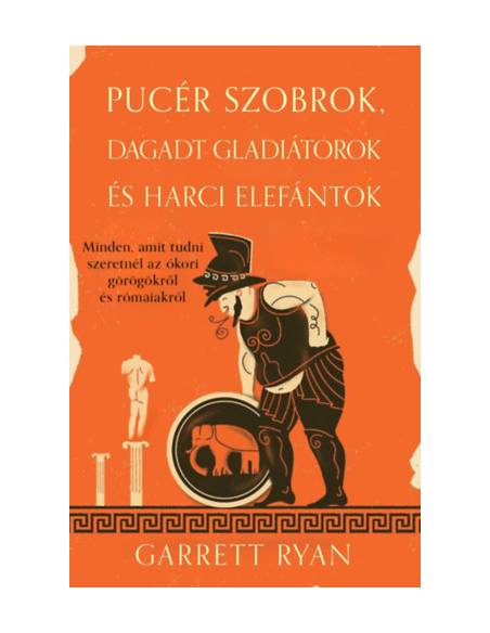 Pucér szobrok, dagadt gladiátorok és harci elefántok
