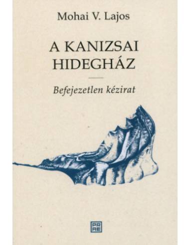 A Kanizsai Hidegház - Befejezetlen kézirat