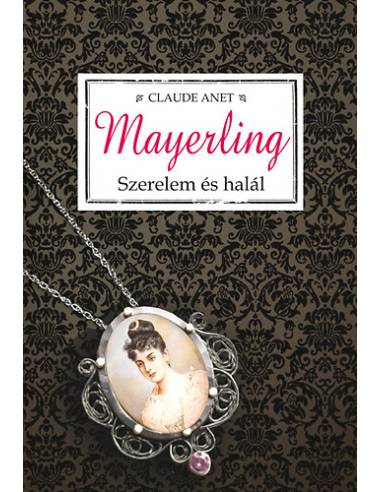 Mayerling - Szerelem és halál