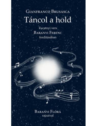 Táncol a hold - Tucatnyi vers Baranyi Ferenc fordításában