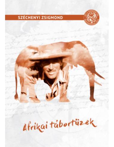Afrikai tábortüzek - Vadásznapló-kivonatok 1932-1934
